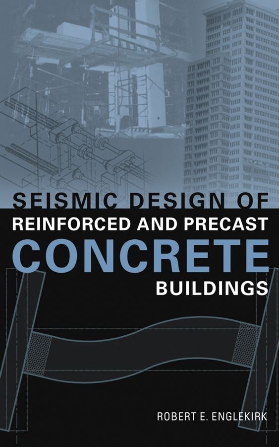 Seismic Design Of Reinforced And Precast Concrete Buildings