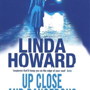 Up Close And Dangerous