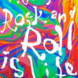 'Rock and Roll is Life'