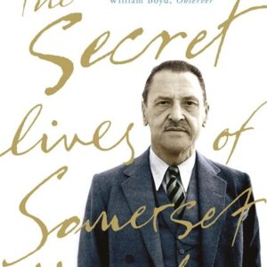 Secret Lives of Somerset Maugham