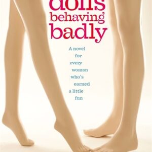 Dolls Behaving Badly