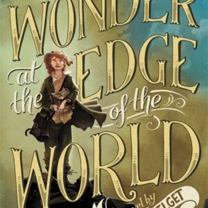 Wonder at the Edge of the World