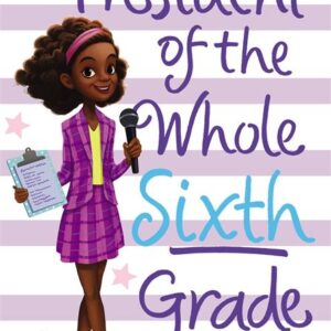 President of the Whole Sixth Grade