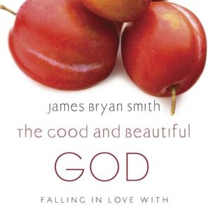 Good and Beautiful God