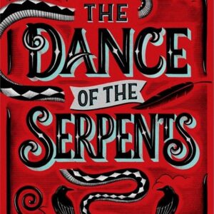 Dance of the Serpents