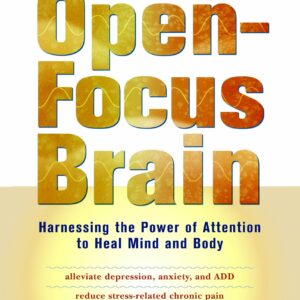 The Open-Focus Brain
