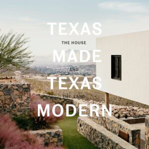 Texas Made/Texas Modern