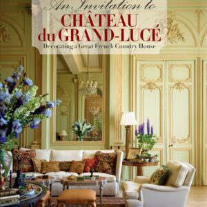 An Invitation to Chateau du Grand-Lucé