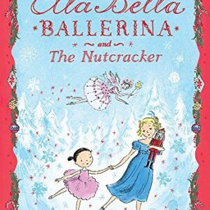 Ella Bella Ballerina and the Nutcracker