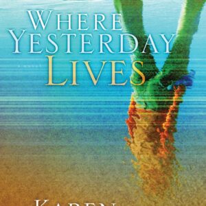 Where Yesterday Lives