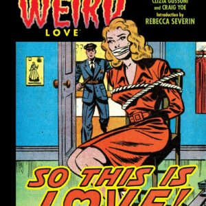 Weird Love: So This is Love!