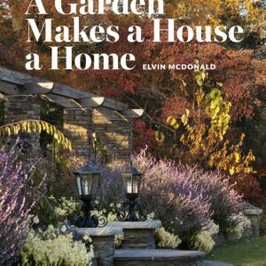 A Garden Makes a House a Home