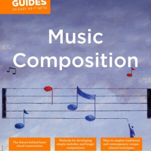 The Complete Idiot's Guide to Music Composition