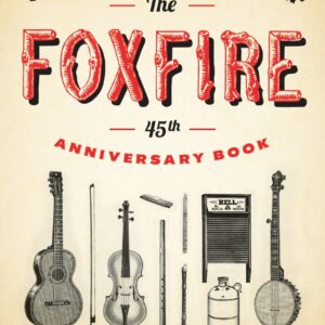 The Foxfire 45th Anniversary B