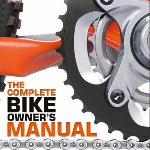 The Complete Bike Owner's Manual