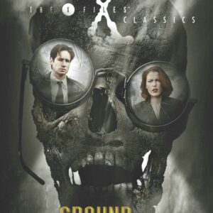 X-Files Classics: Ground Zero