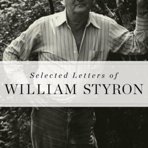 Selected Letters of William Styron