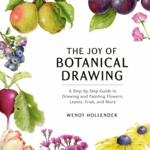 The Joy of Botanical Drawing