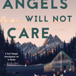 The Angels Will Not Care