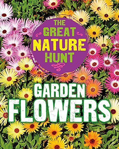Great Nature Hunt: Garden Flowers