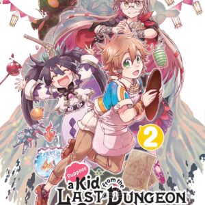 Suppose a Kid from the Last Dungeon Boonies Moved to a Starter Town (Manga) 02