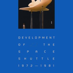 History of the Space Shuttle, Volume Two