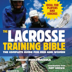The Lacrosse Training Bible
