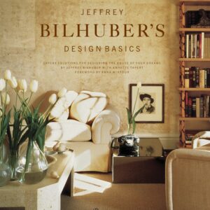 Jeffrey Bilhuber's Design Basics