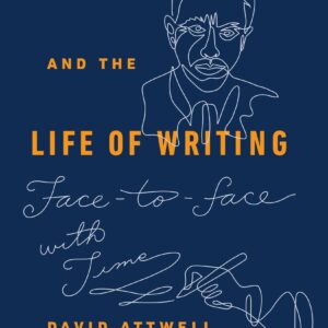 J. M. Coetzee and the Life of