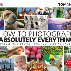 How to Photograph Absolutely Everything