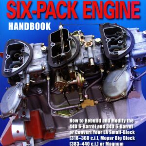 The Mopar Six-Pack Engine Handbook HP1528
