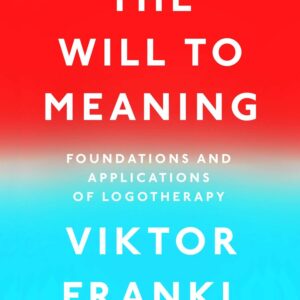 The Will to Meaning