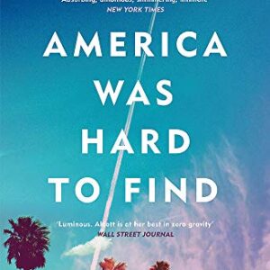 America Was Hard to Find