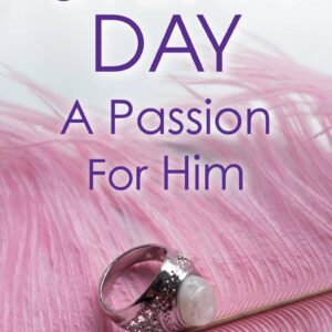 A Passion for Him