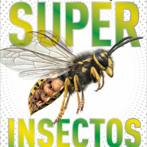 Super Insectos (Super Bug Encyclopedia)