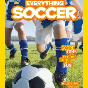 National Geographic Kids Everything Soccer