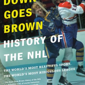 The Down Goes Brown History of the NHL