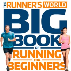 The Runner's World Big Book of Running for Beginners