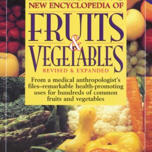 Heinerman's New Encyclopedia of Fruits & Vegetables