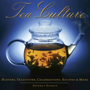 Tea Culture: History, Traditio