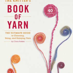 The Knitter's Book of Yarn