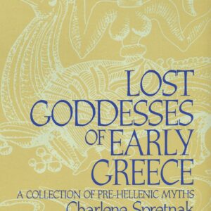 Lost Goddesses of Early Greece