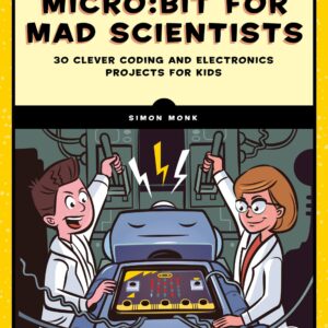 Micro:bit for Mad Scientists