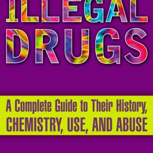 Illegal Drugs : Complete Guide