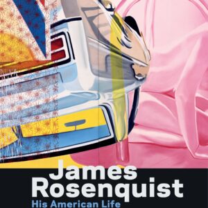 James Rosenquist: His American Life