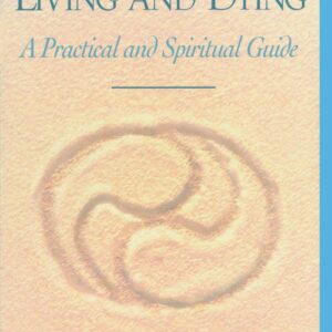 The Zen of Living and Dying