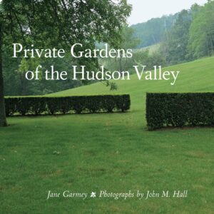 Private Gardens of the Hudson