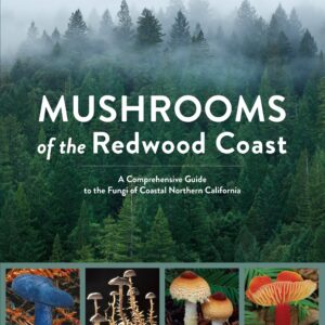 Mushrooms of the Redwood Coast