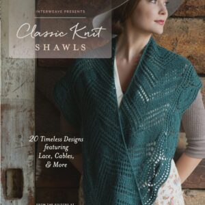Interweave Presents - Classic Knit Shawls
