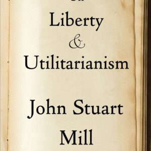On Liberty and Utilitarianism